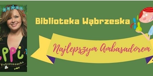 Wąbrzeska Biblioteka najlepszym ambasadorem konkursu Lato z Pippi